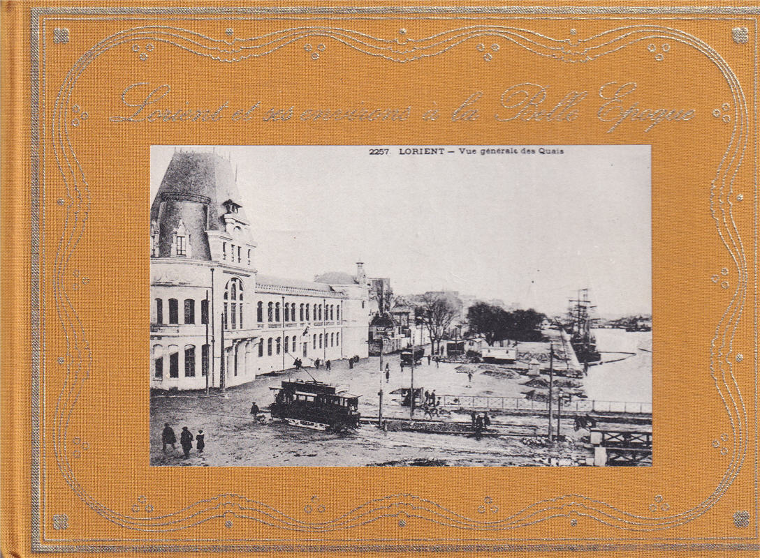 Lorient et ses environs à la Belle Epoque