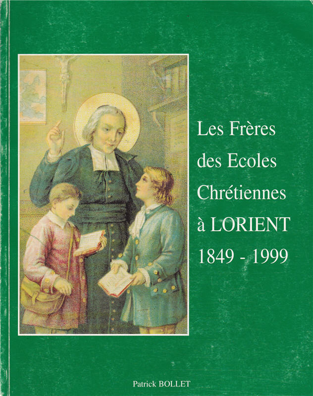 Les Frères des écoles chrétiennes à Lorient 1849-1999