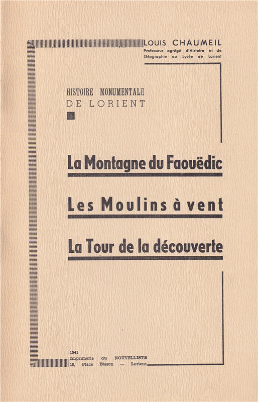 La Montagne du Faouëdic ; Les moulins à vent ; La tour de la Découverte