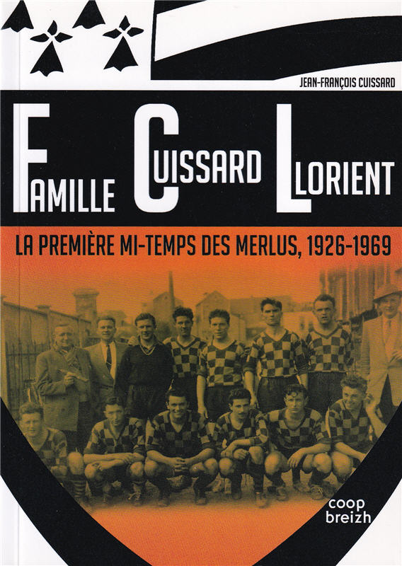 Famille Cuissard Lorient : la première mi-temps des Merlus, 1926-1969