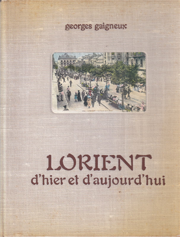 Lorient d'hier et d'aujourd'hui : et ses cartes postales